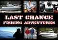 Last Chance Fishing 		Adventures